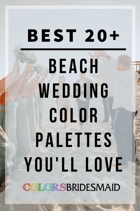 Top 40+ Wedding Colors for All Seasons and Colors - ColorsBridesmaid Fall Beach Wedding Color Palette, Best Beach Wedding Colors, Beach Theme Wedding Colors, Destination Wedding Colours, Bridesmaid Dresses For A Beach Wedding, Wedding Beach Colors, Colors For Beach Wedding, Wedding Beach Color Schemes, Boho Beach Wedding Color Schemes