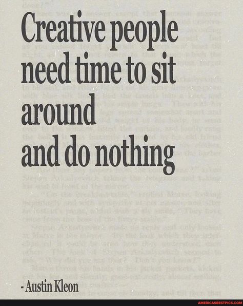 Creative People Quotes, Austin Kleon, Short Article, Spiritual Manifestation, Artist Quotes, Basic Facts, Creativity Quotes, Do Nothing, Creative People