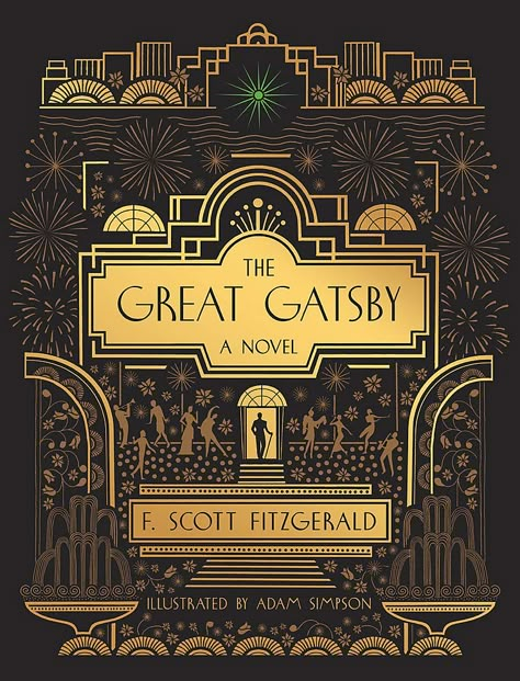 The Great Gatsby: A Novel: Illustrated Edition: Fitzgerald, F. Scott, Simpson, Adam: 9780762498130: Amazon.com: Books Art Deco Book Cover, Art Deco Poster Design, Gatsby Book, Great Gatsby Art, Reputation Era, Yearbook Themes, Illustrated Gift, Great Gatsby Party, Art Deco Poster