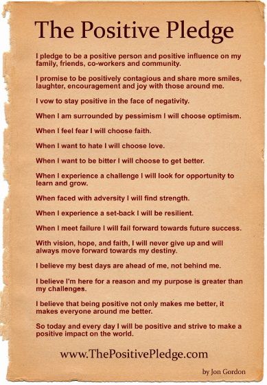 I got this from my inbox. I am passing it on to others through this blog post.      The Positive Pledge by Jon Gordon Jon Gordon, Energy Bus, Positive Influence, Positive Images, Thinking Quotes, Positive Psychology, Staying Positive, Positive Life, Positive Attitude