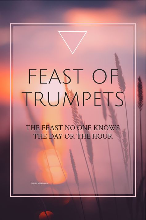 Biblical Fall Feasts, 7 Feasts Of Yahweh, Feast Of Trumpets Food, Feast Upon The Words Of Christ, Feast Of Trumpets 2023, Feast Of Tabernacles Quotes, Feast Of Trumpets, Biblical Feasts And Festivals, Feast Of The Trumpets