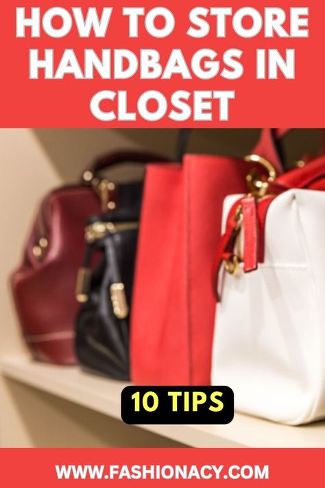 How to Store Handbags in Closet How To Store Bags In Closet, How To Store Handbags In Closet, How To Store Handbags, Handbags In Closet, How To Store Purses, Handbag Organization Ideas, Bag Organizer Closet, Bag Closet Storage, Handbag Storage Ideas