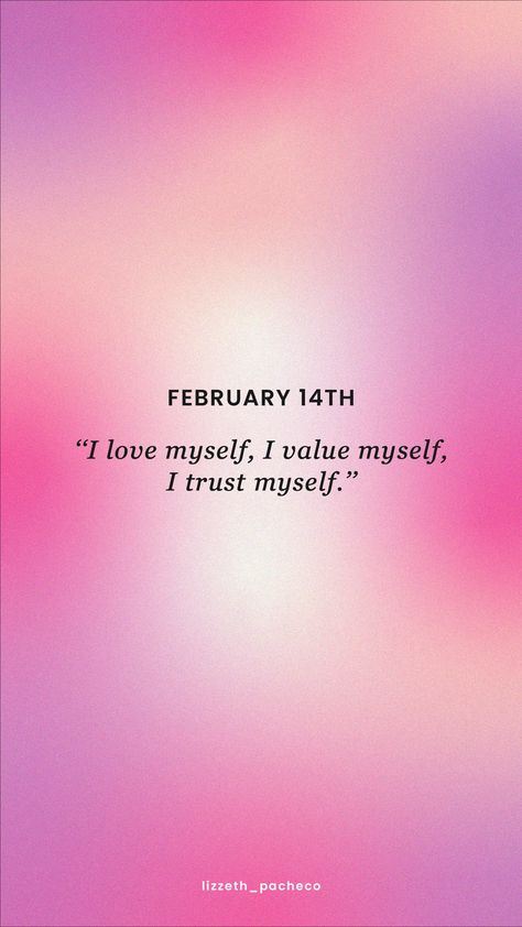 February 14th February 14th Quotes, Valentines Quote, February 14th, Valentine Quotes, My Values, Prayer Cards, Daily Affirmations, Trust Me, Affirmations