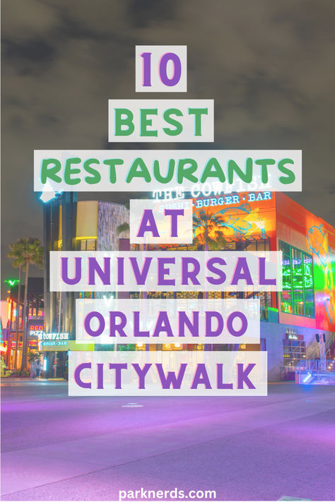 10 Best Restaurants At Universal Orlando CityWalk (Updated 2023) Universal City Walk Orlando, Universal City Walk, Universal Studios Orlando Trip, Orlando Florida Vacation, Restaurants In Orlando, Orlando Restaurants, Classic Burger, Icon Parking, Top 10 Restaurants