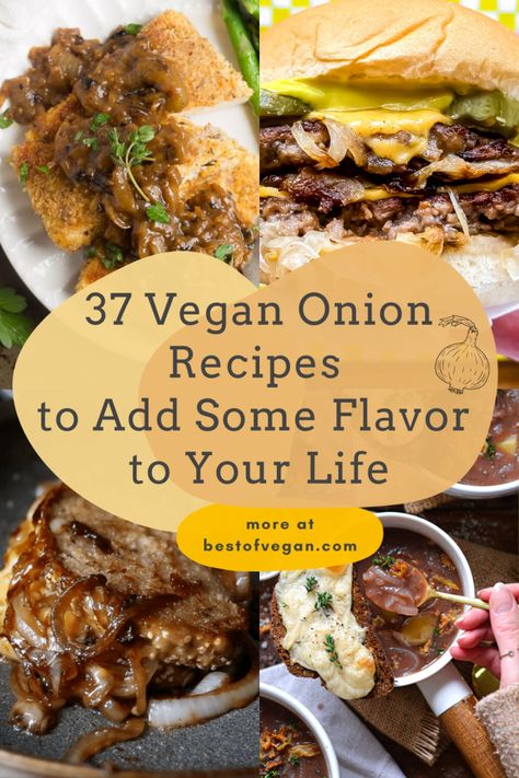 Add Some Flavor to Your Life with These 37 Vegan Onion Recipes - Best of Vegan Vegan Onion Soup Recipe, Vegan Onion Recipes, Vegan Onion Soup, Grill Sides, Green Onions Recipes, Caramelized Onions Recipe, Onion Bhaji, Onion Soup Recipes, Grilling Sides