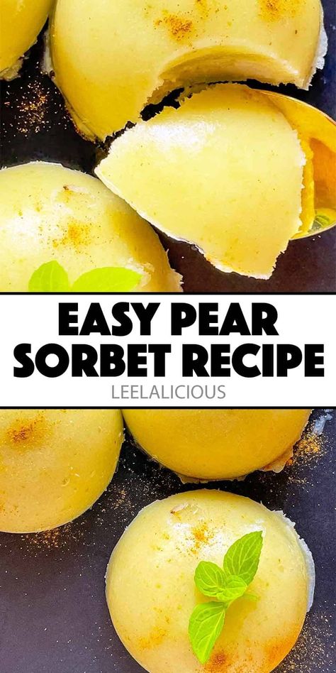 Easy Pear Sorbet Recipe » LeelaLicious Pear Sorbet Recipe, Vegan Pumpkin Ice Cream, Strawberry Popsicles Recipe, Pear Ice Cream, Mango Frozen Yogurt, Granola Muffins, Pear Sorbet, Homemade Sorbet, Instant Dessert