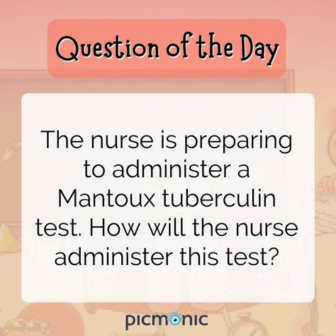 1. Injection in the tissue just under the dermis. 2. Injection just under the epidermis. 3. Injection into the deltoid muscle. 4. Injection into the ventrogluteal muscle. 5. Intravenous injection. 6. Chest X-Ray. Answer: 2. The Mantoux tuberculin test, or the tuberculin skin test, is an intradermal injection. All intradermal injections are administered just under the epidermis. Intradermal Injection, Mantoux Test, Deltoid Muscle, Lpn Student, Intravenous Injection, Nurse Practitioner Student, Np School, Medical Student Study, Fundamentals Of Nursing