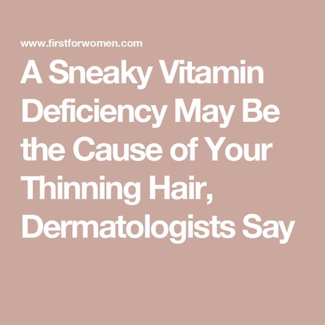 A Sneaky Vitamin Deficiency May Be the Cause of Your Thinning Hair, Dermatologists Say Fix Thinning Hair, Dry Brittle Hair, Vitamin Deficiency, Iron Rich Foods, Nutrient Deficiency, Nutritional Deficiencies, Autoimmune Disorder, Hair Vitamins, Lower Blood Sugar