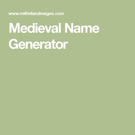 Medieval Name Generator Royal Name Generator, Barbarian Names, Cow Names, Royal Names, Pet Cows, Name Generator, Male And Female, Cow, Writing