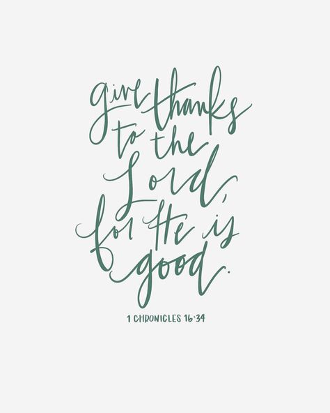 Give Thanks For The Lord Is Good, We Gather Together To Ask The Lords, Quotes About Gods Forgivness, Give Thanks Bible Verse, Give Thanks In All Circumstances, Grateful Quotes, Baby Foods, Chalkboard Ideas, Lord God