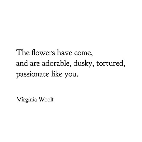 Virginia Woolf Vita Sackville West Letters, Virginia Woolf Love Quotes, Virginia Woolf Love Poems, Virginia And Vita Letters, Virginia Woolf Love Letters, Vita Sackville West Quotes, Virginia And Vita, Vita Sackville West Virginia Woolf, Virginia Woolf Letter