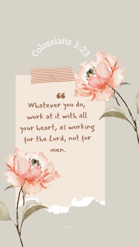 Colossians 3 23, Christian Quotes Wallpaper, Bible Verse Background, Comforting Bible Verses, Beautiful Bible Verses, Powerful Bible Verses, Ayat Alkitab, Bible Study Verses, Inspirational Bible Quotes