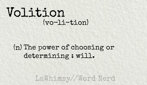 Word Nerd: Volition – Lawhimsy Intelligent Words, Diy Hobbies, Words Vocabulary, Definition Quotes, Dictionary Words, Herman Melville, Interesting Words, Vampire Girl, Words Writing