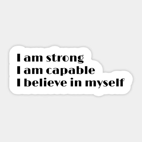 Affirmation Stickers Aesthetic, I Can Do It Affirmations, Positive Self Affirmations Aesthetic, Quotes To Myself, Stickers Affirmations, Vision Board Stickers, I Am Independent, Vision Manifestation, Be Kind To Yourself Quotes