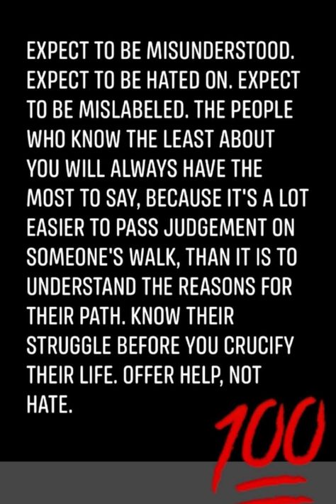 expect to be misunderstood, hated So Misunderstood Quotes, When You Are Misunderstood, I'm Misunderstood Quotes, To Be Great Is To Be Misunderstood, Being Misunderstood Quotes, Quotes About Being Misunderstood, Misunderstood Quotes, After Quotes, Being Misunderstood