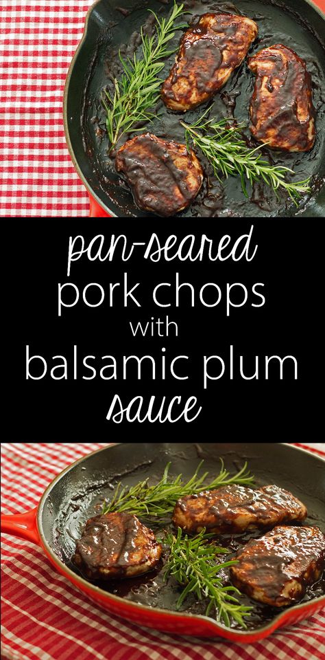 Need a dinner option? Pan-seared pork chops with balsamic plum glaze and a sprig of fresh rosemary are a wonderful choice! Plum Pork, Plum Sauce Recipe, Pan Seared Pork Chops, Seared Pork Chops, Plum Sauce, Yogurt Ice Cream, Pork Chop Recipes, Pan Seared, Pork Dishes