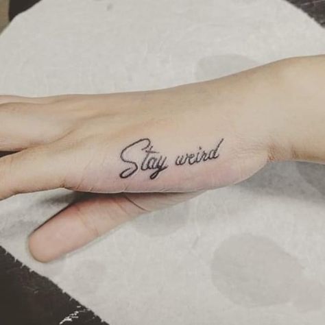 Wierd Tattoo, Stay Weird Tattoo, Tattoo Cute, Weird Girl, Weird Tattoos, Girl Tattoo, Stay Weird, Tattoo Fonts, Infinity Tattoo