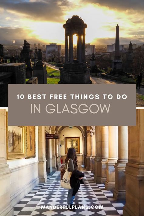 10 Best Free Things to Do in Glasgow Scotland - Wanderful Plans Scotland Honeymoon, Glasgow Subway, Things To Do In Glasgow, Glasgow Necropolis, Glasgow Botanic Gardens, Travel 2025, Glasgow Cathedral, Scotland Vacation, Scotland Tours