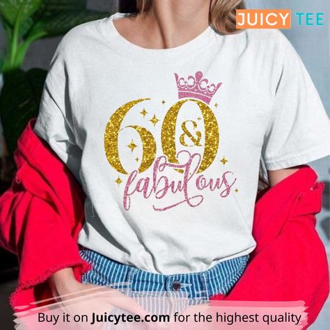 60th Bday Shirt Ideas, 60th Birthday Cricut Ideas, 60th Birthday T Shirt Ideas, 60th Birthday Tshirt Ideas Woman, 60tg Birthday Ideas Mom, Bucees Party, 60th Birthday Celebration Ideas, Birthday Ideas For Mom, 60th Birthday Ideas For Women