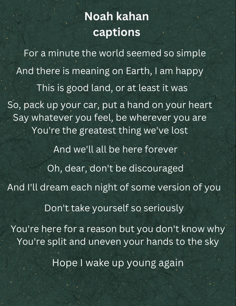 Noah kahan lyrics Instagram captions Concert Captions For Instagram Noah Kahan, Noah Kahan Hair Styles, Noah Kahan Caption Ideas, Noah Kahan Well All Be Here Forever, Noah Kahan Playlist Name, What To Wear To Noah Kahan Concert, Noah Kahan Handwriting, I Love You In Noah Kahan Lyrics, Noah Kahan Concert Captions