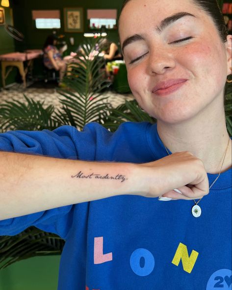 Brigerton Tattoos, Bridgerton Inspired Tattoo, Jane Austin Tattoo, Emma Jane Austen Tattoo, I Love You Most Ardently Tattoo, Most Ardently Tattoo Pride And Prejudice, Jane Austin Tattoo Ideas, Amy March Tattoo, Anne With An E Tattoo