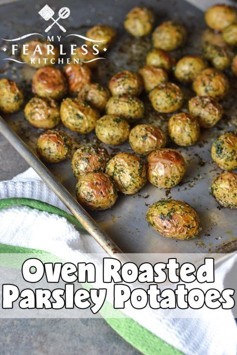 Oven Roasted Parsley Potatoes from My Fearless Kitchen. Do you need a quick side dish that will go with anything? These Oven Roasted Parsley Potatoes are easy and fast to make, and are the perfect side for any meal! #potato #sidedish #easyrecipe Quick Side Dish, Potatoes Roasted, Roasted Baby Potatoes, Potatoes In Oven, Oven Vegetables, Kitchen Favorites, Oven Roasted Potatoes, Quick Side Dishes, Easy Potato Recipes