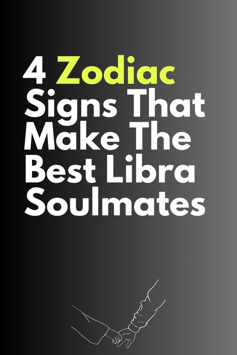 4 Zodiac Signs That Make The Best Libra Soulmates Pieces And Libra Compatibility, Aires And Libra Compatibility, Libra Soulmate, Libra Zodiac Facts Men, Libra Love Compatibility, Libra Characteristics, Libra With Other Signs, Libras Be Like, Libra Sun Sign