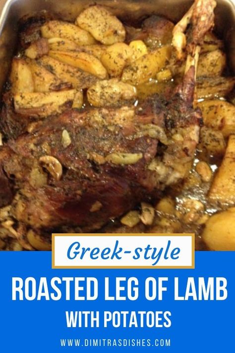 GREEK STYLE ROASTED LEG OF LAMB WITH POTATOES - Dimitras Dishes Lamb With Potatoes, Greek Lamb Recipes, Best Lamb Recipes, Recipe With Potatoes, Leg Of Lamb Recipe, Lamb Roast Recipe, Roasted Leg Of Lamb, Dimitras Dishes, Lamb Leg Recipes