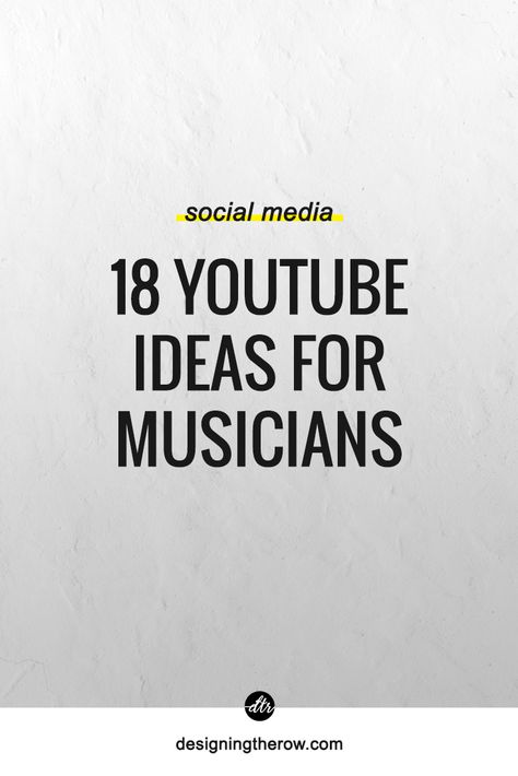 18 YouTube Ideas for Musicians — Designing the Row Music Blog Ideas, Youtube Channel Name Ideas For Singing, Youtube Channel Name Ideas For Music, Music Channel Name Ideas, Content Ideas For Musicians, Musician Marketing, Musician Social Media Content, Music Management, Youtube Channel Name Ideas