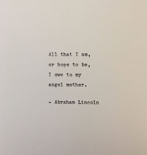 Missing Someone Quotes, Die Quotes, I Miss My Mom, Abraham Lincoln Quotes, Lincoln Quotes, Miss My Mom, Miss You Mom, Antique Typewriter, Unique Quotes