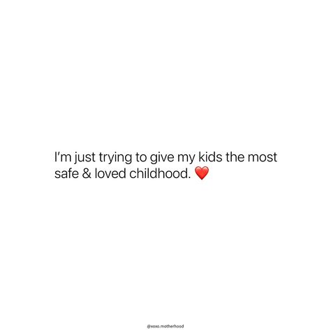 A safe and loved childhood ❤️ My Small Family Quotes, Quotes About Kids Love, Having Kids Quotes, Loving Your Children Quotes, Mommy Affirmations, Quotes About Your Children, Quotes About Children, Love Children Quotes, Child Quotes