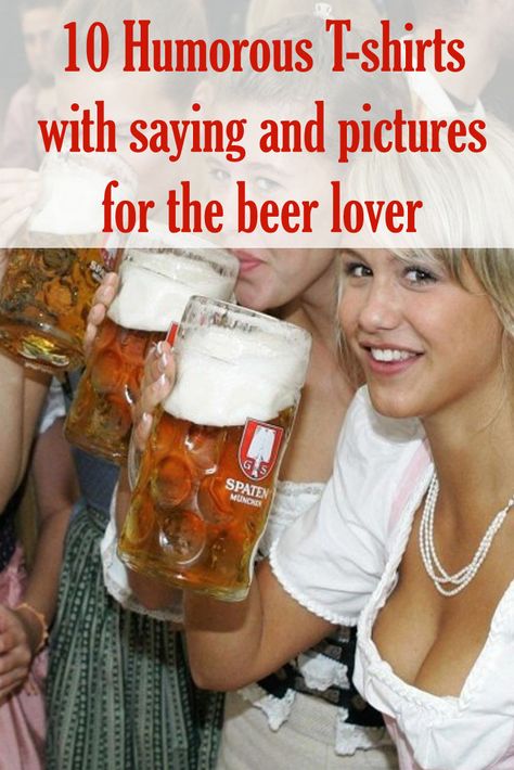 Beer Drinking Shirts Funny, Bar Slogans Funny, Drinking Team Shirts, Beer Funny Pictures, Funny Beer Mugs, Birthday Beer Quotes, Beer Quotes Humor, Funny Beer Drinking Quotes, Day Drinking Humor