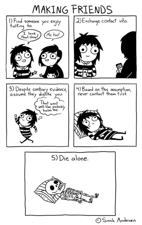 Building friendships: | This Comic About Adulting While Awkward Is All Of Us Sarah Scribbles, Sarah Anderson Comics, Sarah's Scribbles, Sarah Andersen, Sarah Anderson, About Friendship, Funny Comic Strips, Struggle Is Real, How To Show Love