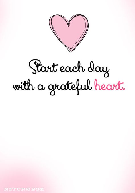 Start each day with a grateful heart. Grateful Heart Quotes, Attitude Of Gratitude, Grateful Heart, Heart Quotes, Happy Thoughts, Each Day, Positive Thoughts, The Words, Great Quotes