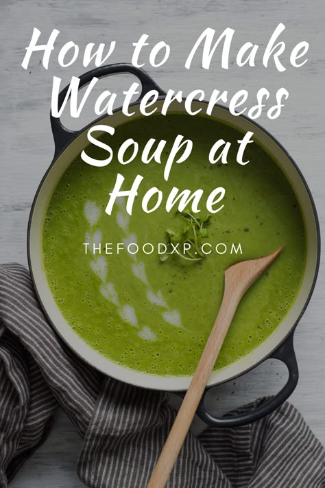 Watercress Soup Recipe, Watercress Recipes Soups, Recipes With Watercress, Wellness Meals, Watercress Recipes, Watercress Soup, Dinner Fall, Clean And Delicious, Quick And Easy Soup