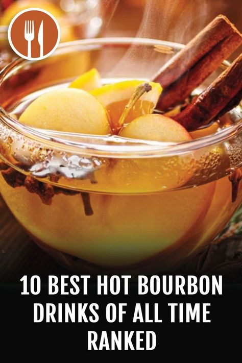 Burbon Drinks, Hot Cocktails, Bourbon Drinks, Seasonal Cocktail, Bourbon Cocktails, Daily Meals, Bourbon, Hot Drink, All Time