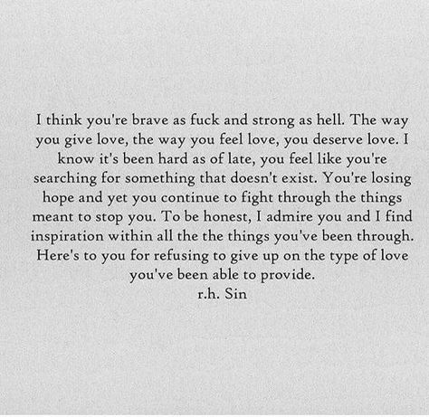 refusing to give up on the type of love you provide Rh Sin Quotes Relationships, Male Quotes, Rh Sin, Quotes Poetry, Hope Quotes, Bio Quotes, Poetry Quotes, Note To Self, Pretty Words