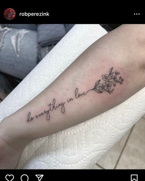 Everything In Love Tattoo, Do Everything In Love Tattoo, With Love Tattoo, Cute Meaningful Tattoos, Do Everything With Love, Spine Tattoo Quotes, Simple Line Tattoo, Love Tattoo, Do Everything In Love