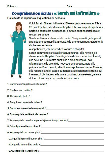 Voici un document A4 avec un texte de compréhension écrite qui présente Sarah, une infirmière. Elle raconte son quotidien. En-dessous du texte de 12 lignes, vous trouverez 12 questions adaptées au niveau A1+ et A2. Adapté pour des élèves de niveau CE1 voire CE2 avec difficultés. Le document est téléchargeable en PDF et DOCX (pour modification). French Comprehension Worksheets, French Interactive Notebooks, French Lessons For Beginners, French Language Basics, French Words Quotes, French Conversation, French Flashcards, Basic French Words, French Teaching Resources