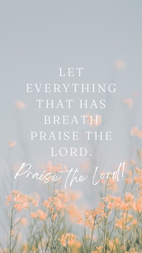 Psalm 150 6, Worship Scripture, Psalms Verses, Psalm 150, Cute Bibles, Christian Verses, Bible Quotes Wallpaper, Praise The Lord, Beautiful Bible Verses