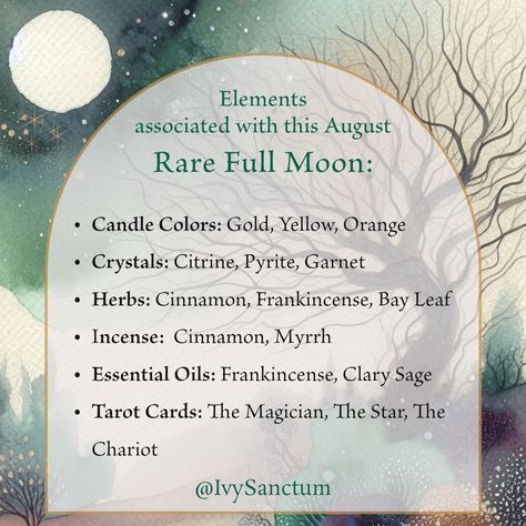 🌕✨ Enhance Your Full Moon Ritual with These Elements ✨🌕 These elements align with the themes of abundance and transformation brought by this rare August Sturgeon Full Blue Moon in Aquarius, under the fiery influence of the sun in Leo. They are rooted in traditional associations and are recommended to enhance this full moon’s magick rituals effectiveness: 🕯️ Candle Colors: Use Gold to symbolize abundance and prosperity, and Yellow to attract success and clarity. Orange can also be used for c... Sun In Leo, Magick Rituals, Hearth Witch, Full Blue Moon, Candle Colors, Attract Success, Myrrh Essential Oil, Moon Magick, Moon In Aquarius