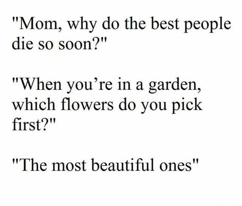 Why do the good people have to always be the ones to go ?? Gone Too Soon Quotes, Young Quotes, Die Quotes, I Miss My Mom, Miss My Mom, Miss You Mom, Farrah Fawcett, Peace Quotes, Muslim Girls