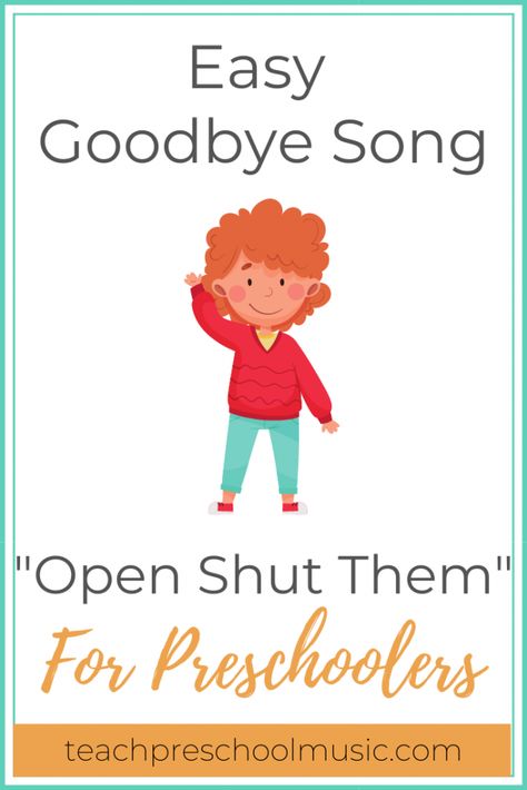 Open Shut Them has always been a preschool music class staple, so I was excited to discover a verse to transform this cute little song into a goodbye song. #preschoolmusic #teaching #musicteachers #musicclassroom #preschool #kindergarten #preschoolsongs #childrensongs Preschool Closing Circle Activities, Goodbye Songs For Preschool, Preschool Class Rules, Song For Preschoolers, Goodbye Songs, Good Bye Songs, Movement Songs For Preschool, Transition Songs For Preschool, Storytime Songs