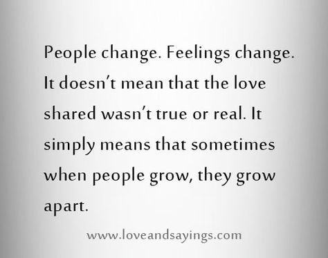 When-People-Grow-they-grow-Apart Friends Growing Apart, Growing Quotes, Growing Apart, About People, Real Life Quotes, Wonderful Words, Verse Quotes, Bible Verses Quotes, Pin It