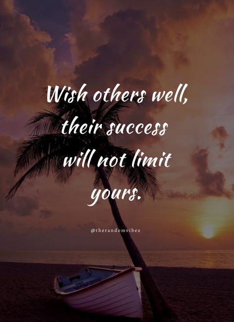 Always wish goof for others. Be the one who support, help, motivate the needy people around you. Wishing for other's success will definitely not going to limit yours. Visit our website for more life quotes, motivational quotes, inspirational quotes and others quotes and sayings. #Wellwisherquotes #Wishinggoodluckquotes #Goodluckquotes #Wishesandquotes #Greetings #Motivationalquotes #Inspirationalquotes #Positivequotes #Meaningfulquotes #Realityquotes #Relatablequotes #Deepquotes #therandomvibez Lucky Quotes Life Motivation, Lucky Quotes Life, Wishing Good Luck Quotes, Lucky Quotes, You Changed My Life, Wish You Luck, Needy People, I Am Lucky, Quotes Messages