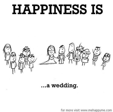 Happiness #443: Happiness is a wedding. Funny But True, Gratitude Board, Cute Happy Quotes, Last Lemon, Happiness Project, Simple Joys, Cartoon Sketches, Finding Happiness, You Make Me Happy