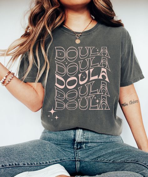 Doula Shirt, Doula Gift, Midwife Shirt, Childbirth Support Shirt, Birth Companion Shirt, Birth Coach Shirt, Midwife Student, Birth Doula Doula Shirt, Midwife Shirt, Doula Gifts, Coach Shirt, Coach Shirts, Birth Doula, Feb 8, Gender Neutral, New York