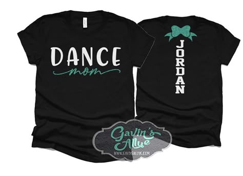 Mom Tshirt Outfit, Dance Aunt Shirt Ideas, Dance Competition Shirt Ideas, Dance Parent Shirt Ideas, Senior Dance Mom Shirts, Dance Shirt Ideas Design, Dance Sister Shirt, Dance Mom Shirts Design, Dance Mom Tshirt Ideas