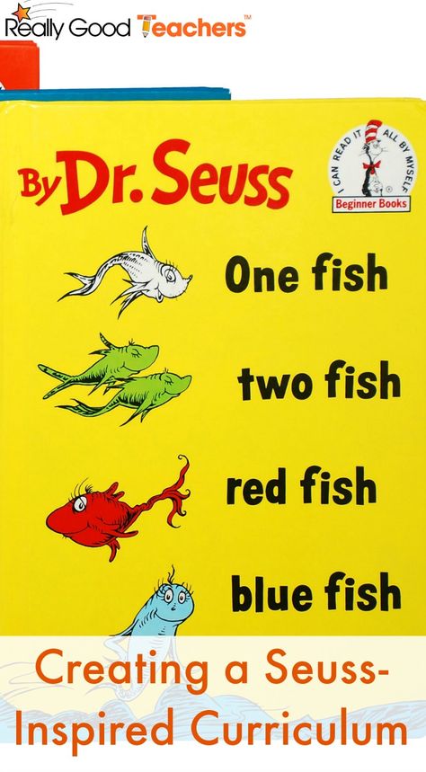 Creating a Seuss-Inspired Curriculum - Really Good Teachers™ Blog and Forum | A Really Good Stuff® Community 1 Fish 2 Fish, Book Birthday Parties, Dr Seuss Books, Red Fish Blue Fish, One Fish Two Fish, Fish Supplies, Beginner Books, Two Fish, One Fish