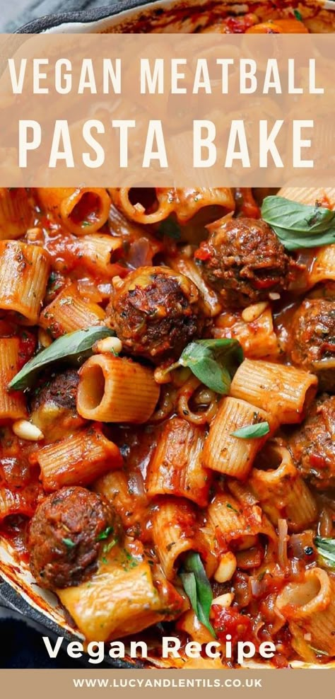 One Pot Vegan Meatball Pasta Bake - Lucy & Lentils Vegan Pasta Bake, Meatball Pasta Bake, Veggie Meatballs, Vegan Pasta Dish, Recipes Quick And Easy, Meatball Pasta, Vegan Meatballs, One Pot Meal, Vegan Main Dishes